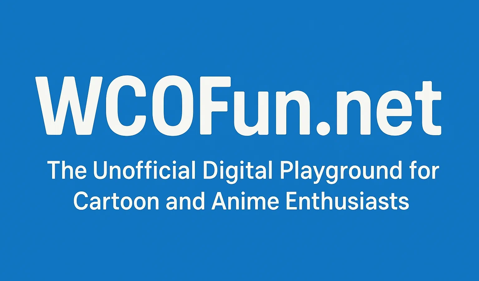 WCOFun Net: What You Need to Know About This Anime Streaming Site
