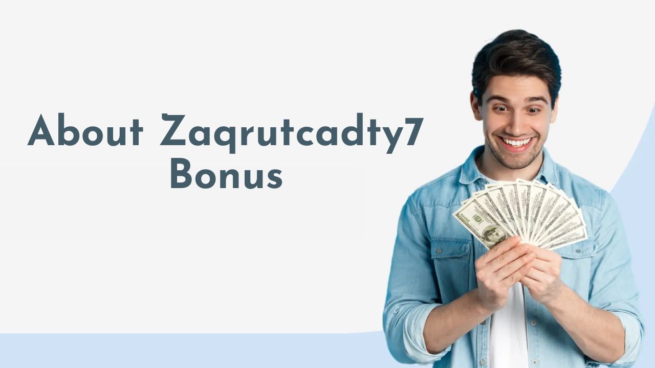 Zaqrutcadty7 Bonus: What Players Should Know About Terms and Payouts
